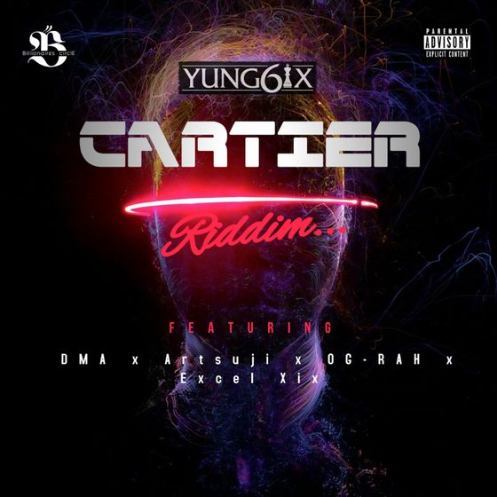 Yung6ix Cartier Riddim ft. Suji DMA OG Rah Excel XIX Mp3 Download