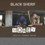 Black Sherif Money Mp3 Download