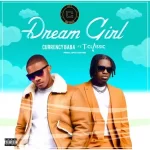 Currency Baba Dream Girl ft. T-Classic Mp3 Download