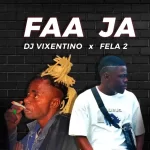 Dj vixentino Fela 2 Faa Ja mp3 download