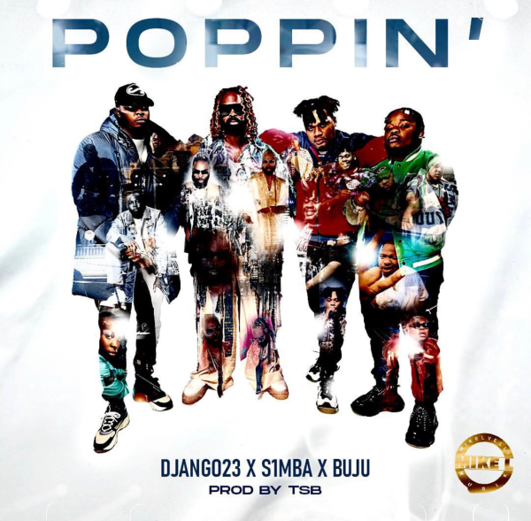 Django23 Poppin ft. S1mba BNXN TSB mp3 download