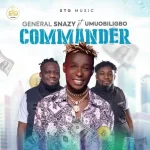 Generalsnazy Commander ft. Umu Obiligbo Mp3 Download
