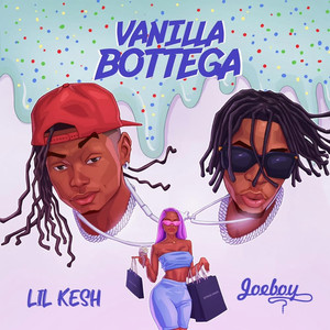 Lil Kesh Vanilla Bottega ft. Joeboy Mp3 Download