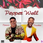 Opiano Pepper Well ft. Davolee Mp3 Download