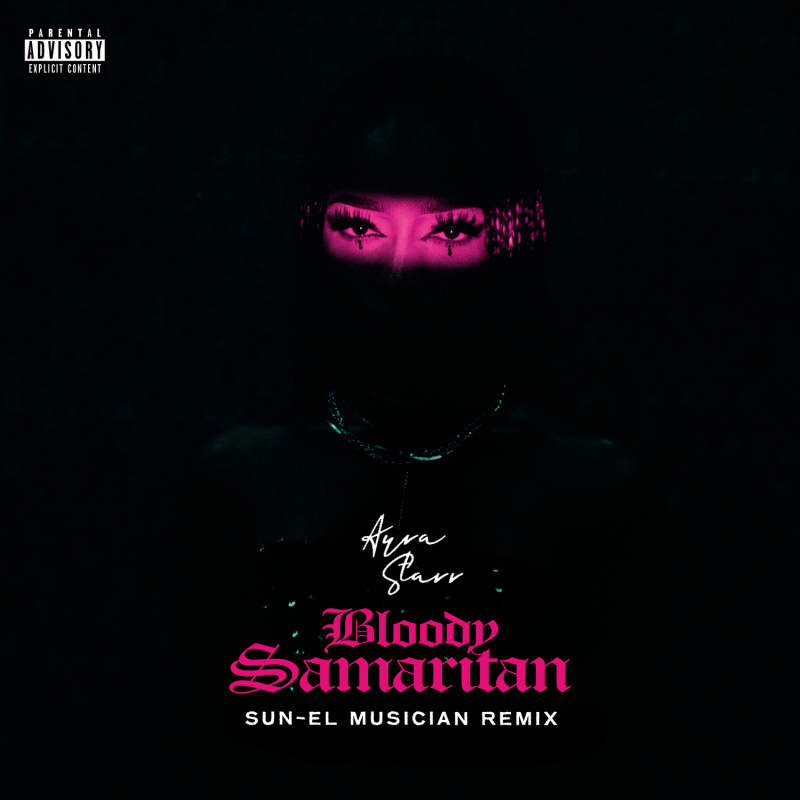 Ayra Starr Bloody Samaritan Remix ft. Sun EL Musician Mp3 Download