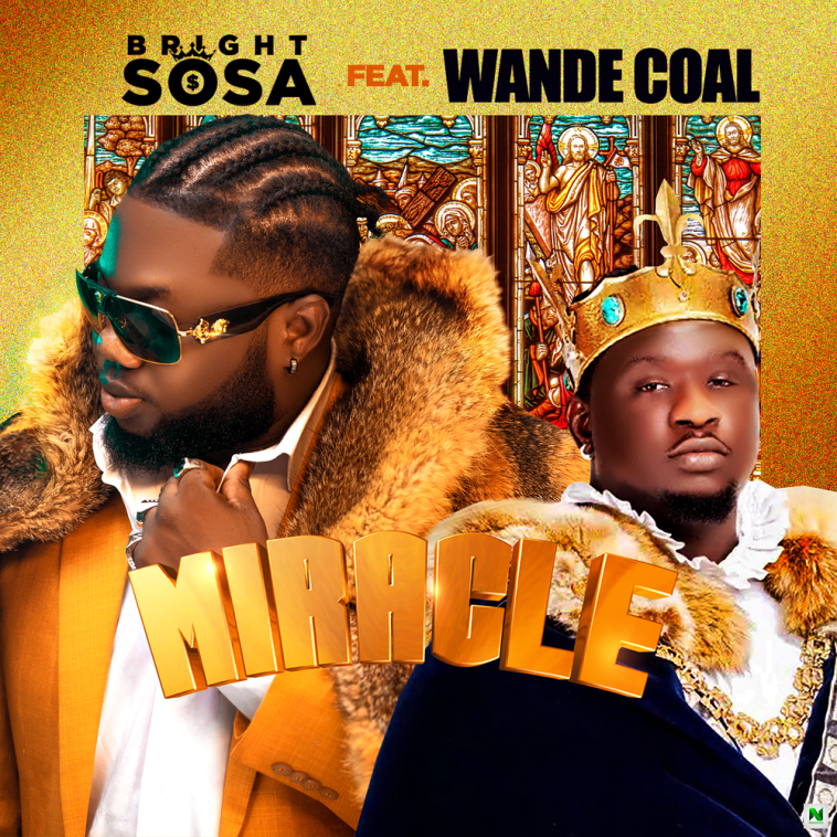 Bright Sosa Miracle Ft Wande Coal Mp3 Download