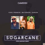Camidoh ft. Mayorkun King Promise Darkoo Sugarcane KU3H Amapiano Remix Mp3 Download