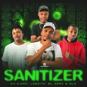 DJ Karri Sanitizer Ft. Lebzito, BL Zero, ELK mp3 download