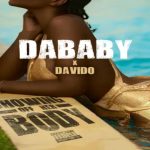 DaBaby ft Davido Showing Off Her Body Lyrics mp3 download
