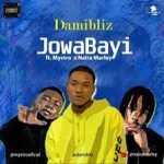 Damibliz Jowabayi ft Mystro x Naira Marley Mp3 Download