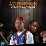 Icewheez Ft. T.I Blaze Attention Mp3 Download