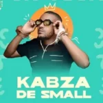 Kabza De Small ft Nobuhle Young Stunna Xola mp3 download