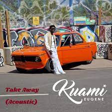 Kuami Eugene Take Away Acoustic Mp3 Download