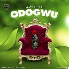 Mavel Tee Odogwu Mp3 Download