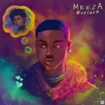Meeza Mariana mp3 download