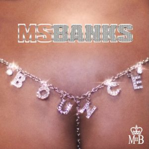 Ms Banks Bounce mp3 download