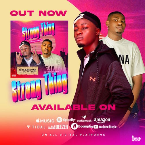 Shinnixstar Strong Thing Ft. DJ OP Dot mp3 download