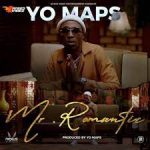 Yo Maps Mr Romantic Mp3 Download