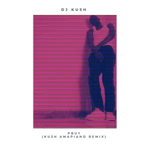 DJ Kush PBUY (Ku3h Amapiano Remix) Ft. Asake mp3 download