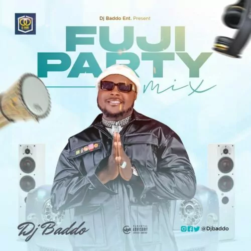 DJ Baddo Fuji Party Mix Mixtape mp3 download