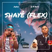 Jaybaz Shaye Flex Ft Dj Yk mp3 download