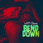 MC Galaxy Bend Down mp3 download