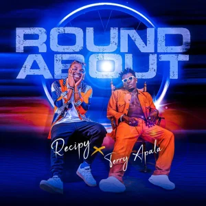 RECIPY Roundabout ft. Terry Apala mp3 download