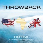 Rotimi Throwback Ft. JNR CHoi Blackway mp3 download