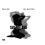 Skales Say You Bad Remix ft. 1da Banton Instrumental Mp3 Download