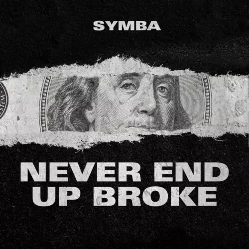 Symba Never End Up Broke mp3 download