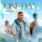 T Dollar One Day Mp3 Download