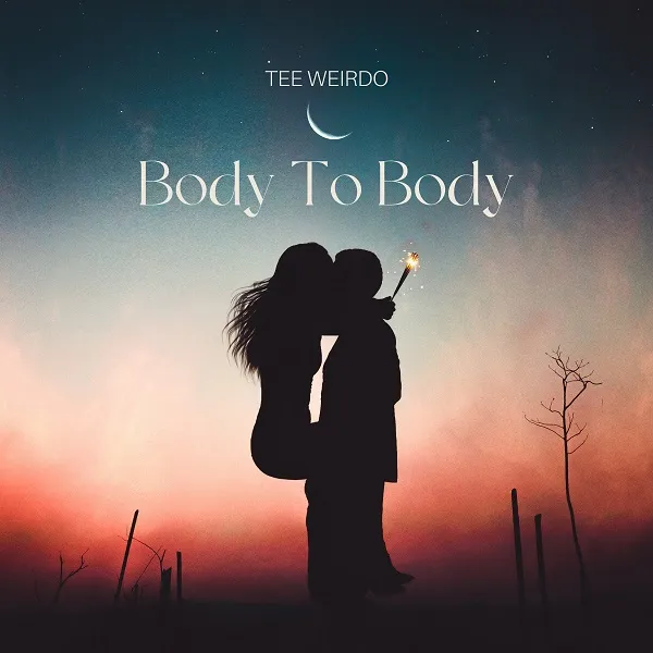 Tee Weirdo Body To Body mp3 download
