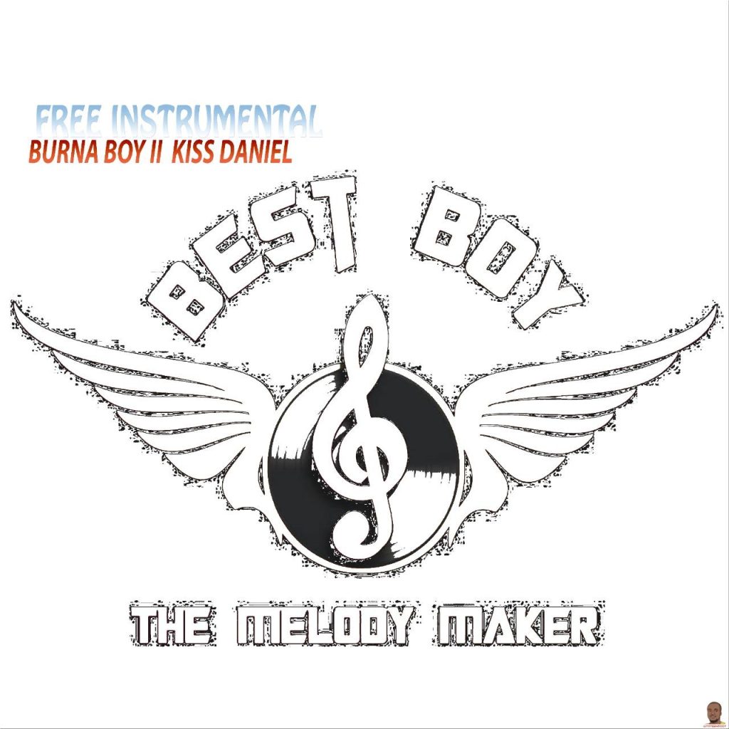 The Melody Maker Burna Boy Kizz Daniel Type Beat Instrumental mp3 download