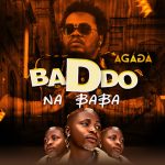 Agaga Badoo Na Baba Mp3 Downlod