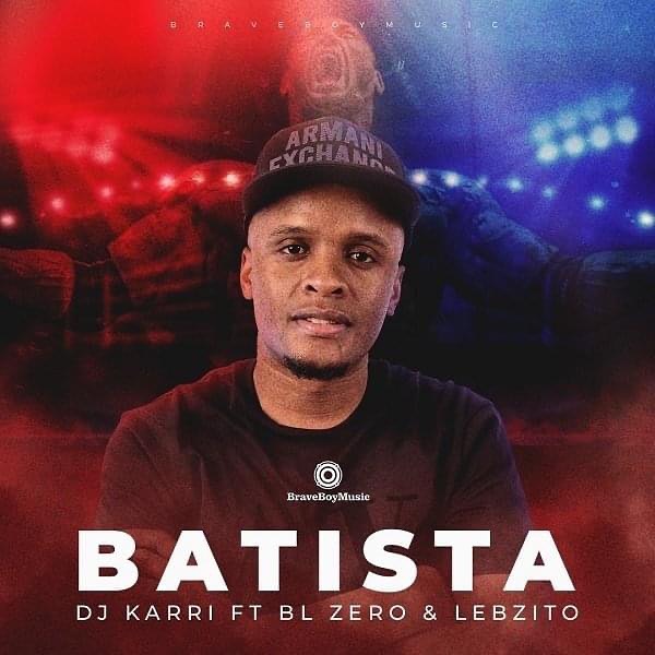DJ Karri Ft. BL Zero Lebzito Batista mp3 download
