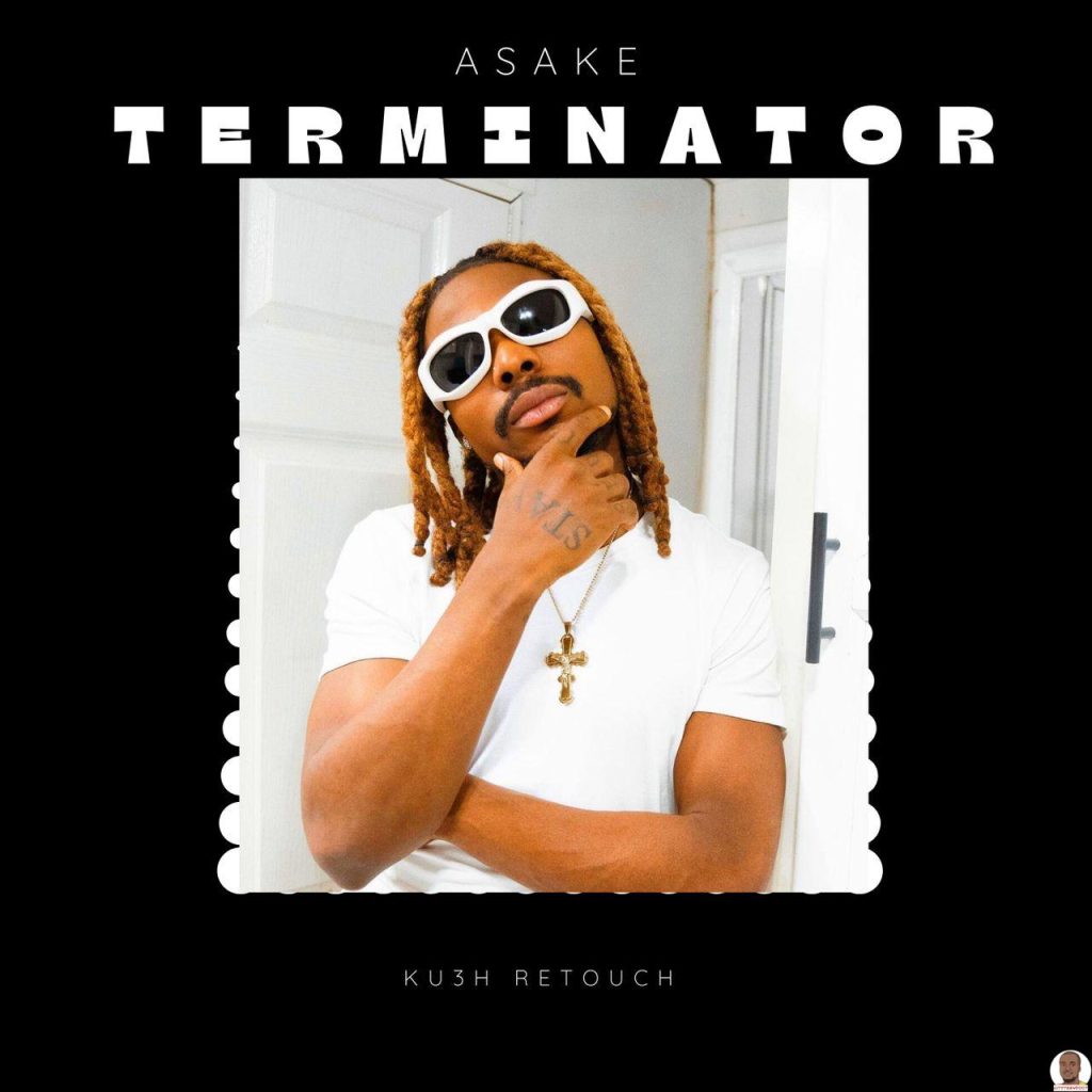DJ Kush Asake Terminator KU3H Retouch mp3 download