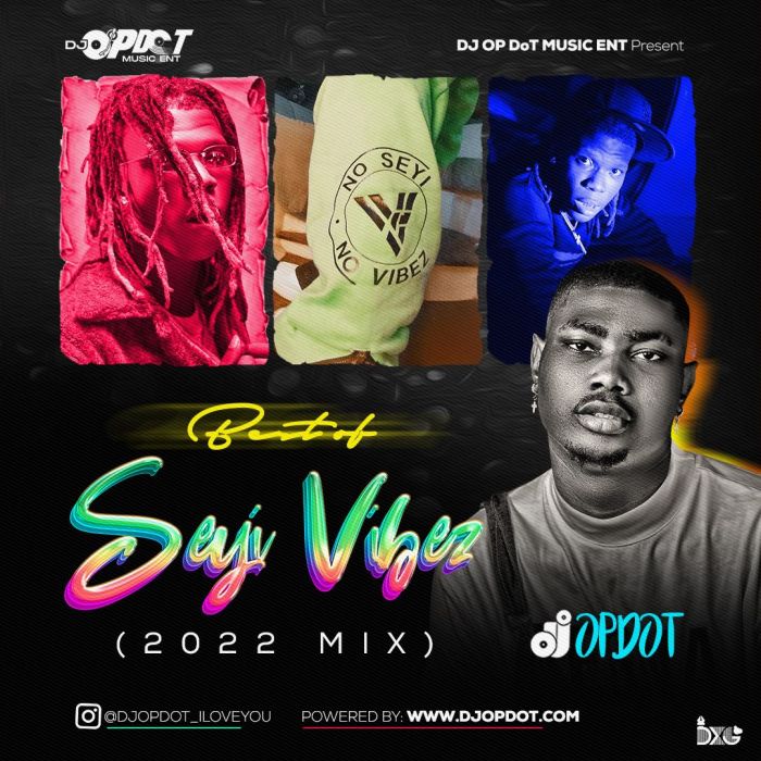 DJ OP Dot Best Of Seyi Vibez mp3 download