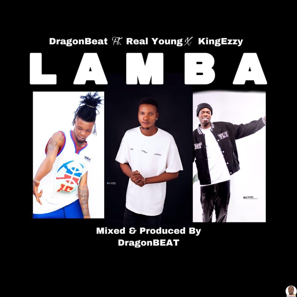 Dragon Beat ft. Real Young KingEzzy Lamba mp3 download