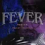 Fasina Fever Ft. MOJO AF PsychoYP mp3 download