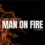 Impvlsebeatz ft. Iyanya Man on Fire Mp3 Download