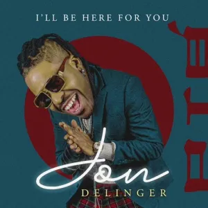 Jon Delinger Ill Be Here For You mp3 download