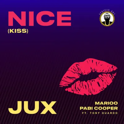 Jux Nice Kiss Ft. Tony Duardo Marioo Pabi Cooper mp3 download