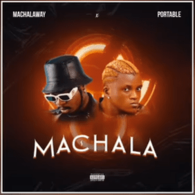 Machala Way Machala ft. Portable mp3 download