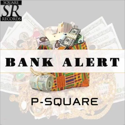 P Square Bank Alert mp3 download