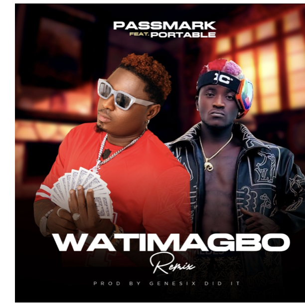 Passmark Ft. Portable Watimagbo Remix Mp3 Download