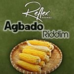 Reflex Soundz Agbado Tinubu Riddim mp3 download