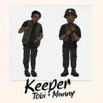 Tobi Manny Keeper My Girl mp3 download