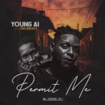 Young AI Permit Me ft. Zinoleesky mp3 download