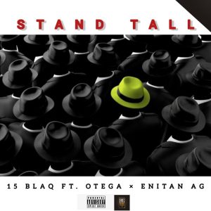 15 BLAQ Stand Tall ft. Enitan Ag Otega mp3 download