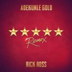 Adekunle Gold 5 Star Remix ft. Rick Ross mp3 download